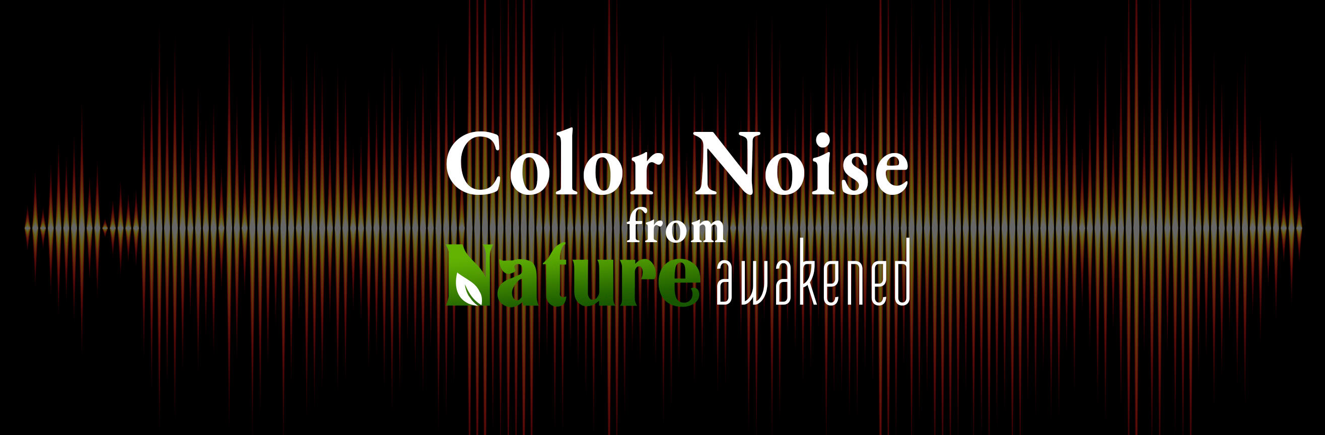 ColorNoise Nature Awakened